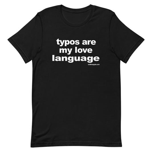Typos Are My Love Language t-shirt