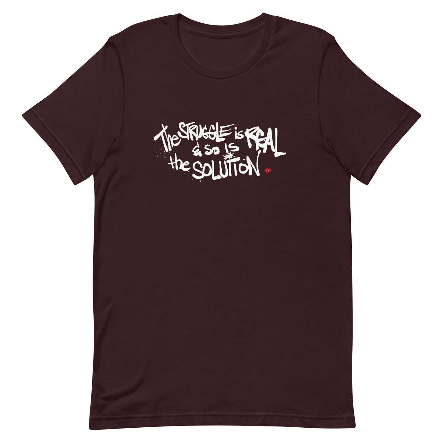 The Struggle Is Real & So is The Solution Unisex t-shirt