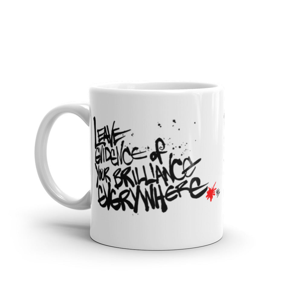 Leave Evidence Of Your Brilliance Everywhere glossy mug