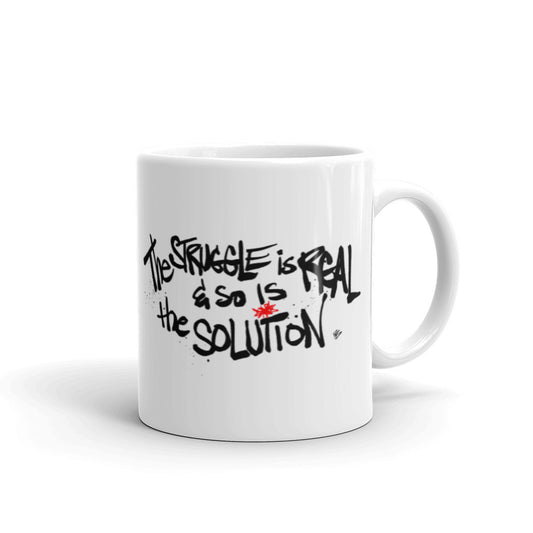 The Struggle Is Real & So Is The Solution glossy mug