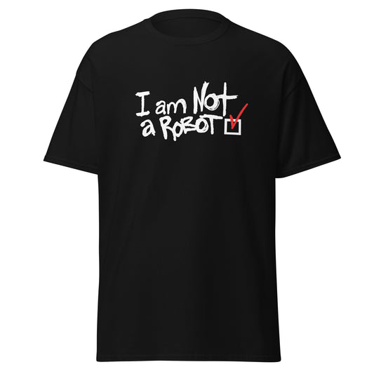 I am not a robot - the unisex short sleeve tee