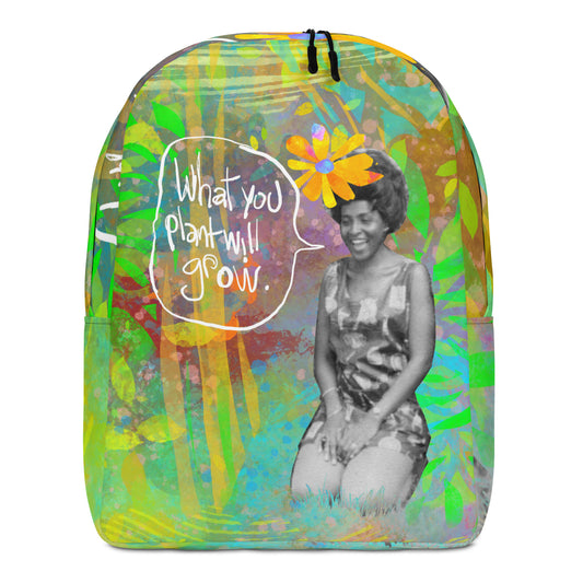 "What you plant will grow" Backpack
