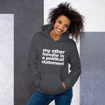 Load image into Gallery viewer, &quot;My Other Hoodie Is A Political Statement&quot; Unisex Hoodie

