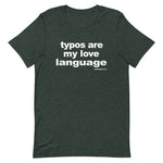 Load image into Gallery viewer, Typos Are My Love Language  t-shirt
