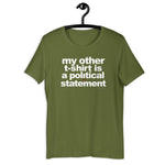 Load image into Gallery viewer, &#39;My Other T-shirt Is A Political Statement&#39; Short-Sleeve Unisex T-Shirt
