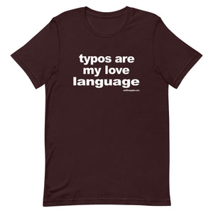 Typos Are My Love Language  t-shirt