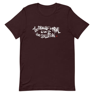 The Struggle Is Real & So is The Solution Unisex t-shirt