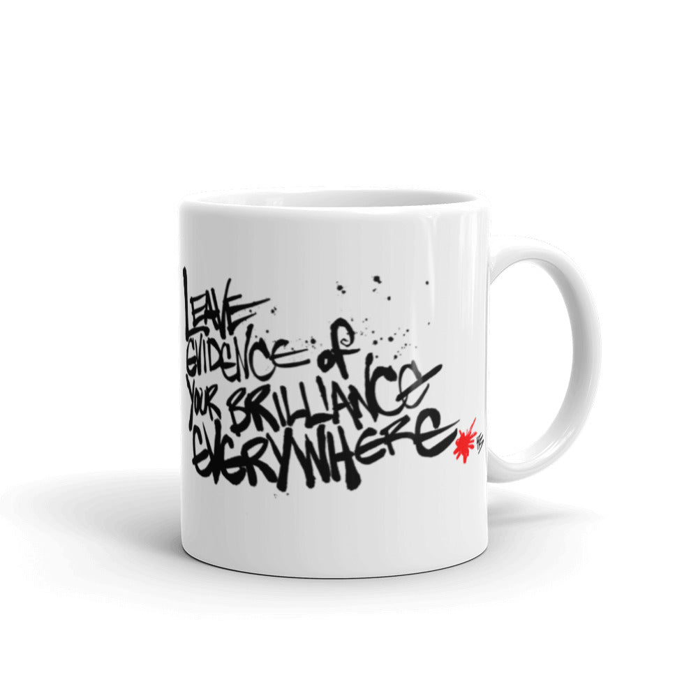 Leave Evidence Of Your Brilliance Everywhere glossy mug